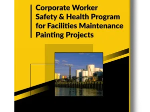 Corporate Worker Safety and Health Program for Facilities Maintenance Painting Projects
